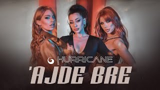 Hurricane - 'Ajde Bre