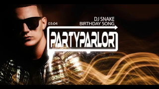 Dj snake birthday song mp3 download