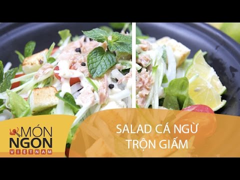 Dạy cách làm salad cá ngừ ngâm giấm | Món Ngon Việt Nam