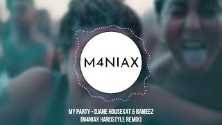 My Party (Hardstyle Remix 2024) - Djane Housekat & Remeez | M4Niax [Let'S All Chant]