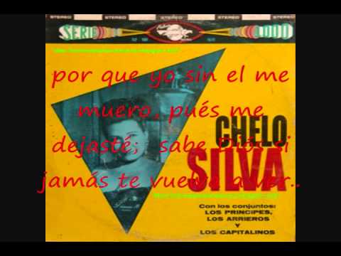 Chelo Silva.......Que sacrifició (con letrá)