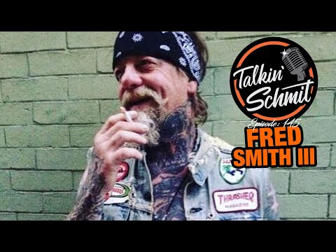 Talkin' Schmit Ep. 145: FRED SMITH III