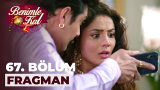 Benimle Kal 67. Bölüm Fragmanı 8 Ağustos Salı