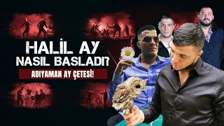 Halil Ay Her Şeyin Başladığı Yer Adıyaman Ay Grubu