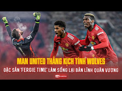 MANCHESTER UNITED thắng kịch tính WOLVES | Đặc sản 'FERGIE TIME' làm sống lại BẢN LĨNH QUÂN VƯƠNG