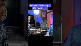 Rubail Əzimov - Eşq