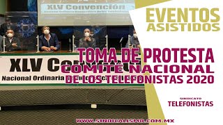 Toma de Protesta del Nuevo Comité Ejecutivo Nacional de TELEFONISTAS, en la XLV Convención Nacional.
