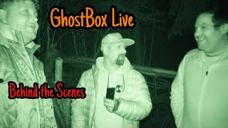 GhostBox Live Ghost Hunt - Behind the Scenes
