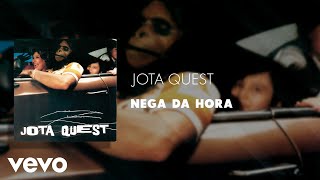 Watch Jota Quest Nega Da Hora video
