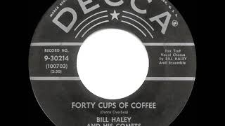 Watch Bill Haley  His Comets Forty Cups Of Coffee video