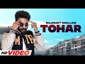 Tohar (HD Video) | Dilpreet Dhillon | Desi Crew | Narinder Baath | Latest Punjabi Songs 2022
