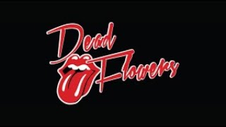 The Rolling Stones - ♫ Dead Flowers ♫