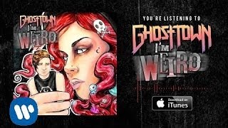 Watch Ghost Town Im Weird video