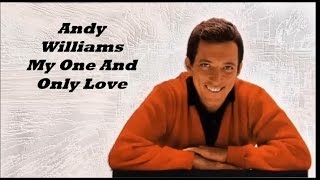 Watch Andy Williams My One And Only Love video