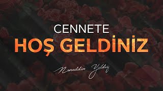 Cennete Hoş Geldiniz - (Efektli Gönüllü Çalışması) | Nureddin Yıldız