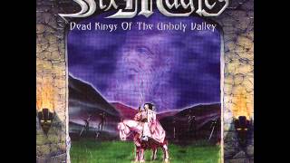Watch Six Magics Dead Kings Of The Unholy Valley video