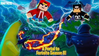 Minecraft Fortnite - A PORTAL TO THE FORTNITE SEASON 8 WORLD!!
