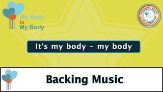 My Body Is My Body Program - Backing Track (Karaoke - No Vocal)