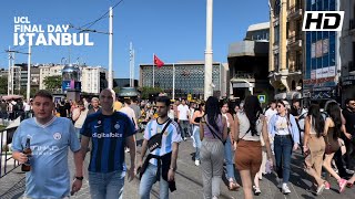 Champions Leauge Final Day Istanbul- Taksim Square June 10, 2023
