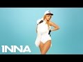 INNA - Good Time (feat. Pitbull) | Official Music Video