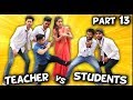 TEACHER VS STUDENTS PART 13 | BakLol Video |