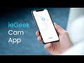 Introducing ieGeek Cam app: Engineered for smart protection