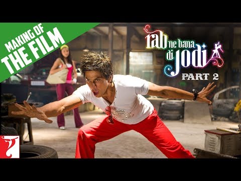 Making of the Film - Part 2 - Rab Ne Bana Di Jodi