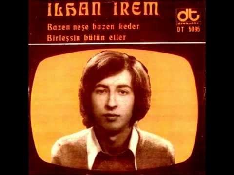 İlhan İrem - Bazen Neşe Keder & Birleşsin Bütün Eller (1973) İlhan İrem - Bazen Neşe Keder & Birleşsin Bütün Eller (1973) klip izle