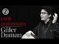 Güler Duman - Canlı Performanslar