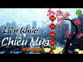 Liên Khúc Chiều Mưa Hải Ngoại Cực Hay - Lien Khuc Chieu Mua Hai Ngoai Cuc Hay