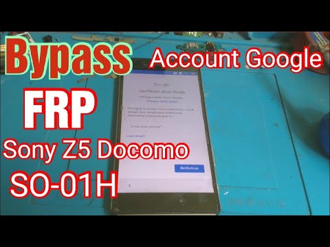 Bypass Account Google FRP Sony Xperia Z5 Docomo SO-01H Bypass Account Google FRP Sony Xperia Z5 Docomo SO-01H