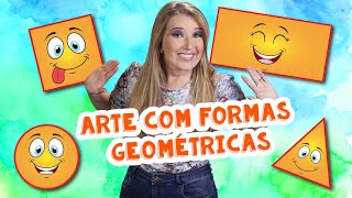 ARTE COM FORMAS GEOMÉTRICAS