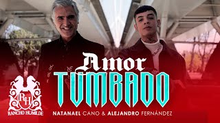 Alejandro Fernández Ft. Natanael Cano - Amor Tumbado.