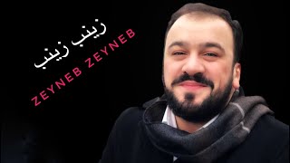 Seyyid Taleh - Zeyneb Zeyneb