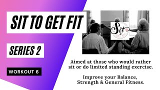 Sit to Get Fit - Wk 6 -Season 2