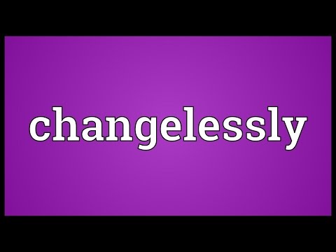 Header of changelessly