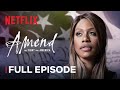 Amend: The Fight for America | Episode 5 | Netflix