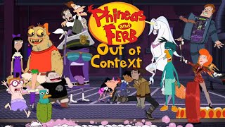 Phineas And Ferb Out Of Context