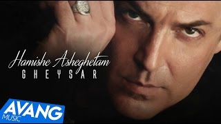Gheysar - Hamishe Asheghetam Official Video Hd
