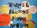 "Bridges & Balloons" by Joanna Newsom [STUDIO VERSION] HQ