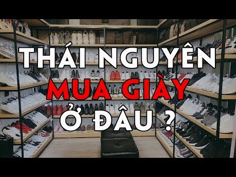 THÁI NGUYÊN MUA GIÀY Ở ĐÂU ?