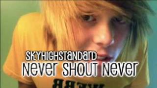 Watch Never Shout Never Skyhighstandard video