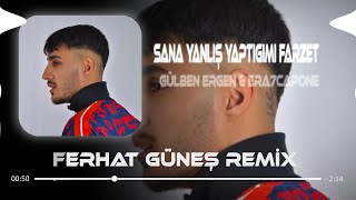 Gülben Ergen & Era7capone - Sana Yanlış Yaptığımızı Farzet ( Ferhat Güneş Remix 