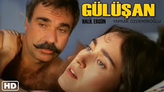 Gülüşan (1985) - Yaprak Özdemiroğlu & Halil Ergün | RESTORASYONLU