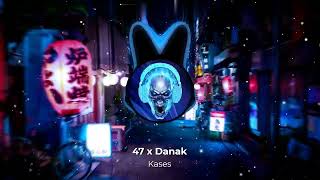 47 X Danak - Kases 21+ (Armmusicbeats Remix) 2022