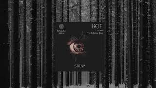 Keif - Sticky Arvin & Sakiee Deep Remix
