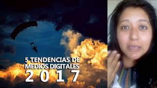 5 Tendencias de Medios Digitales en 2017