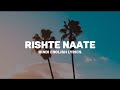 💔🌟 "Rishte Naate" [Hindi/English] Lyrics: Rahat Fateh Ali Khan & Suzanne Demello 💫💔