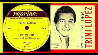 Watch Trini Lopez Bye Bye Love video