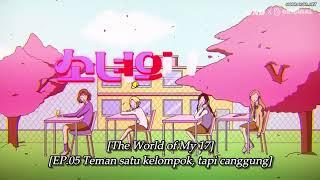 The World Of My 17 Ep 5